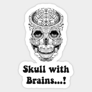 A Skull with BRAINS Sticker